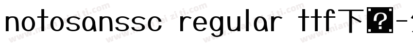 notosanssc regular ttf下载字体转换